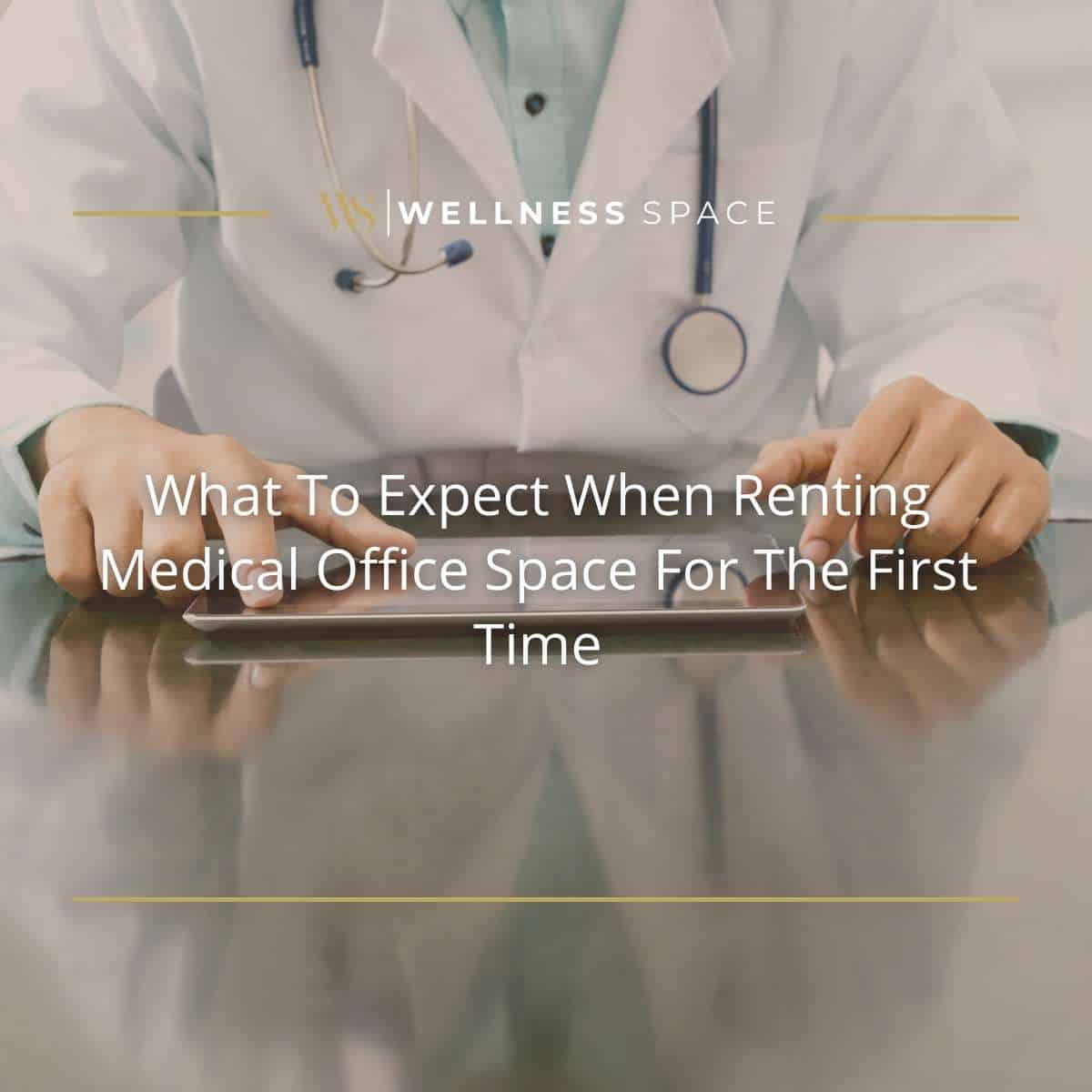 Renting a Medical Office Space For The First Time